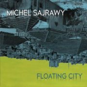 Review: Michel Sajrawy - Floating City